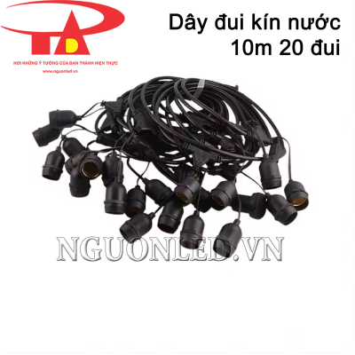 Dây đui đèn kín nước 10m 20 đui