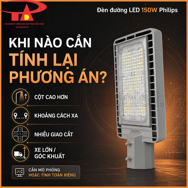 Các trường hợp cần tính lại chiếu sáng đèn đường 150W gồm cột cao, khoảng cách xa, nhiều giao cắt và góc khuất