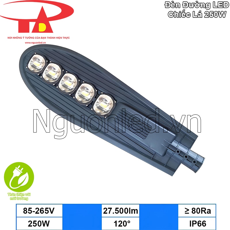 Đèn đường 250W chiếc lá đạt chuẩn CE, RoHS thân thiện và an toàn cho môi trường