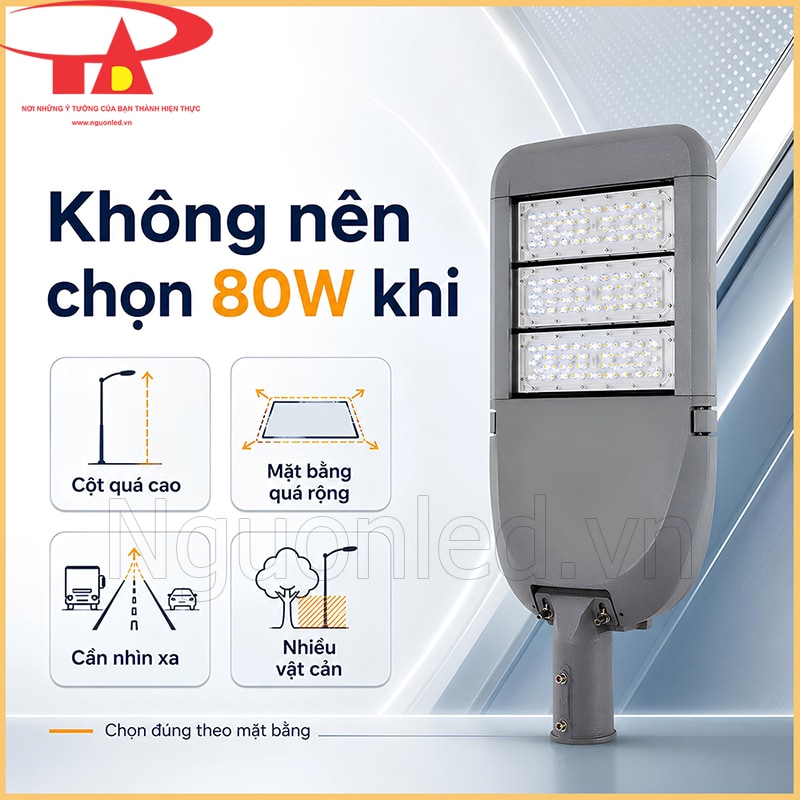 Đèn đường Philips 80W kèm bốn trường hợp không nên chọn: cột cao, sân rộng, nhìn xa và nhiều vật cản