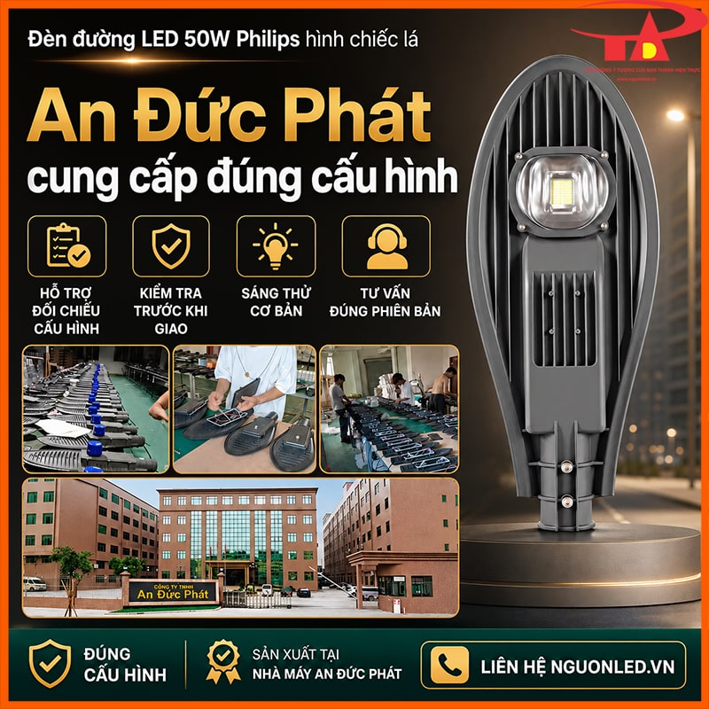 Đèn đường LED 50W Philips hình chiếc lá do An Đức Phát cung cấp đúng cấu hình 