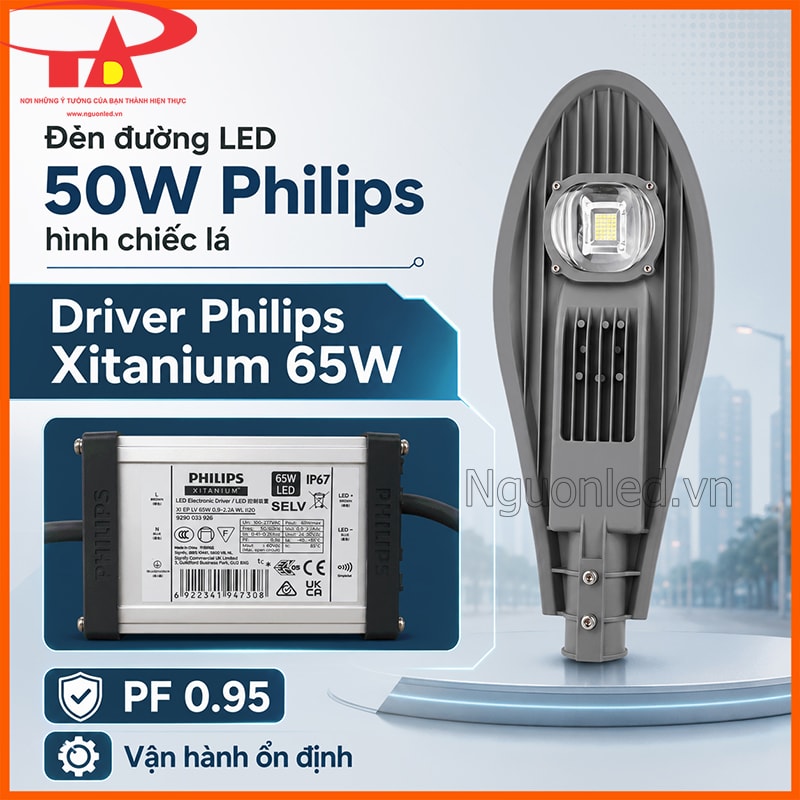  Đèn đường LED 50W Philips hình chiếc lá với driver Xitanium 65W và PF 0.95 