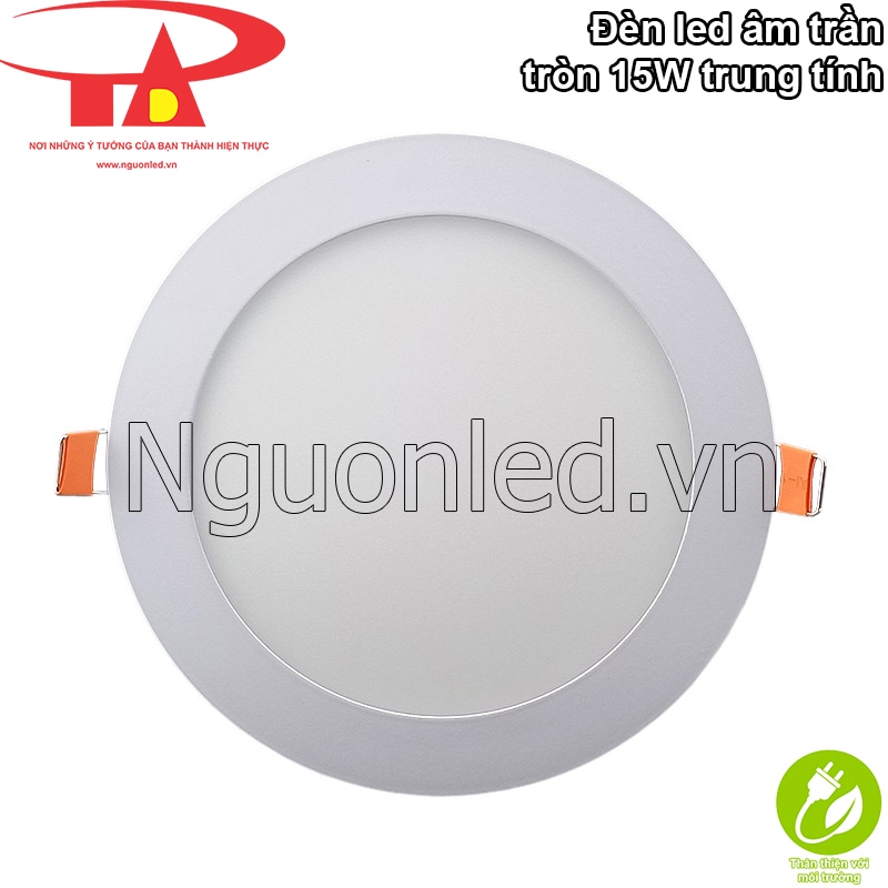 Đèn downlight 15W trung tính - Thân thiện với môi trường