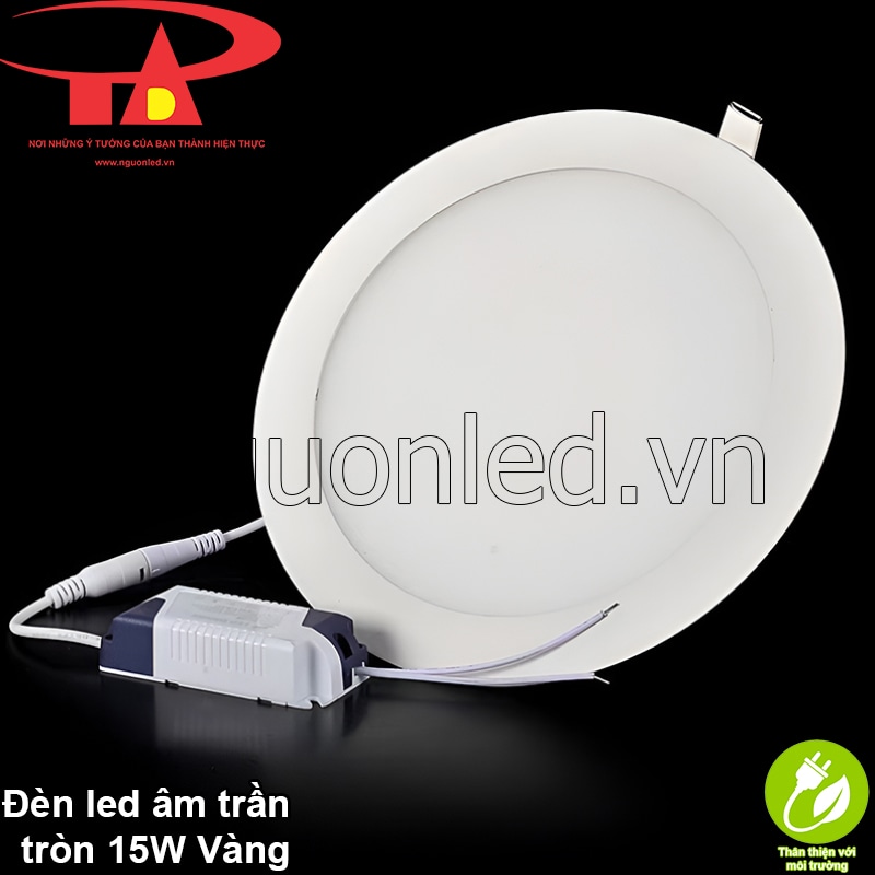 Bóng led tròn âm trần 15W vàng - Không chứa chất độc hại