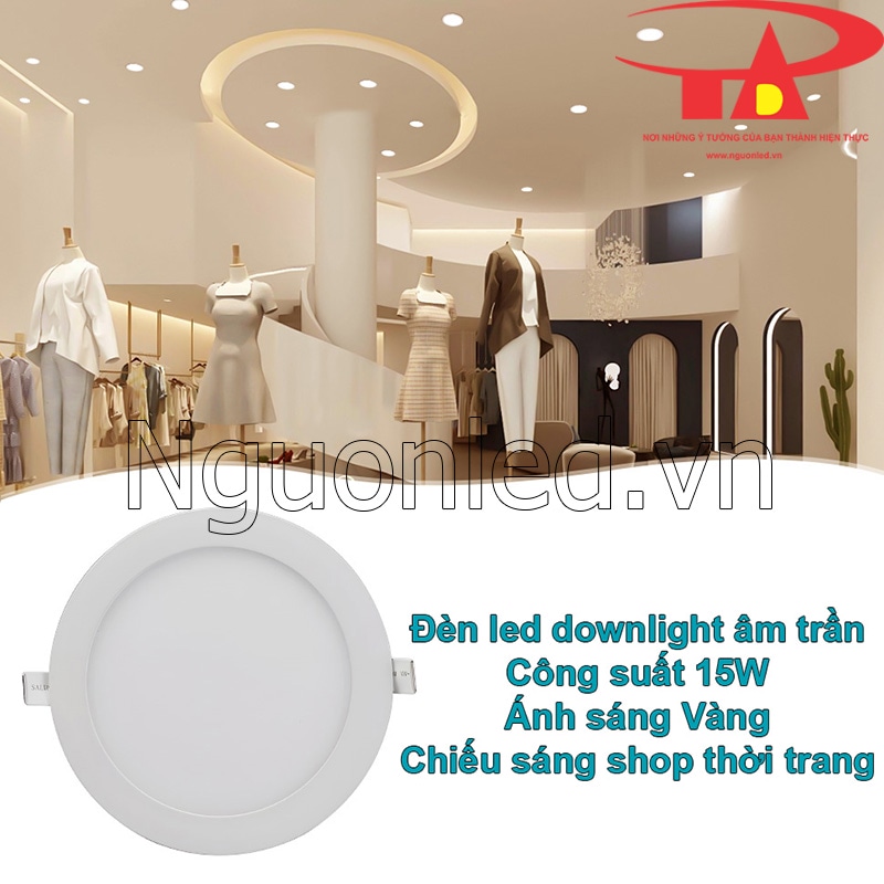 Đèn tròn âm trần 15W vàng cho shop thời trang