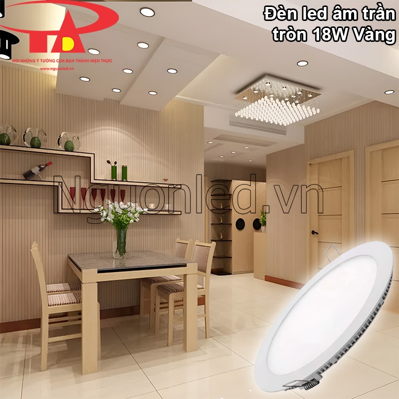 Đèn led âm trần 18W, phòng ăn ấm cúng, sang trọng