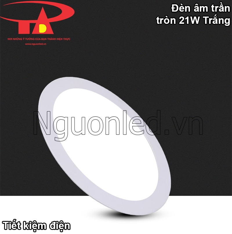 Đèn led âm trần 21W tròn, tiết kiệm điện năng tối ưu