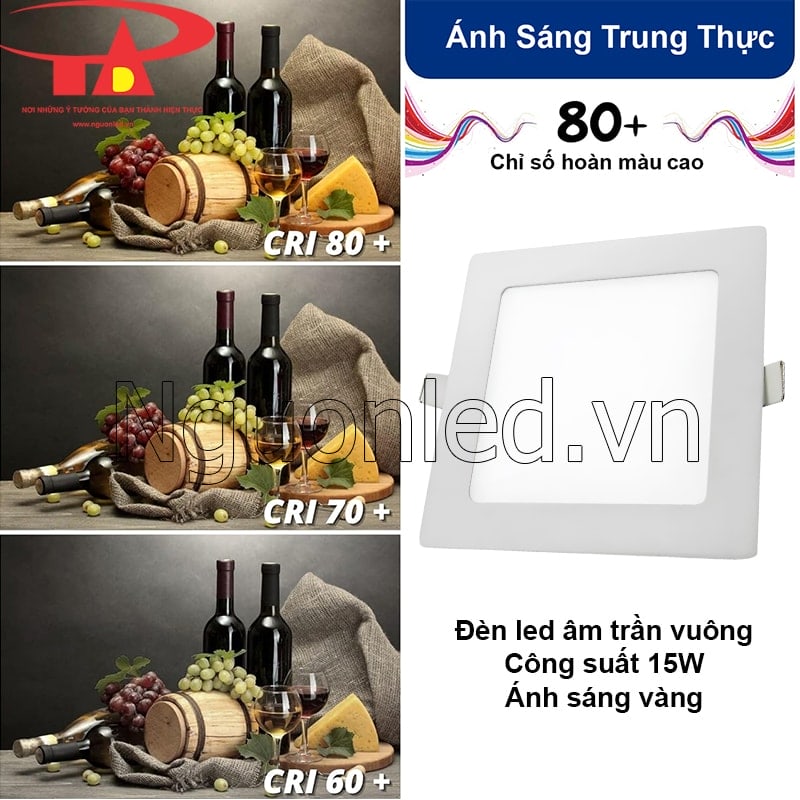 Đèn downlight 15W vàng: CRI >80Ra, màu sắc chân thực