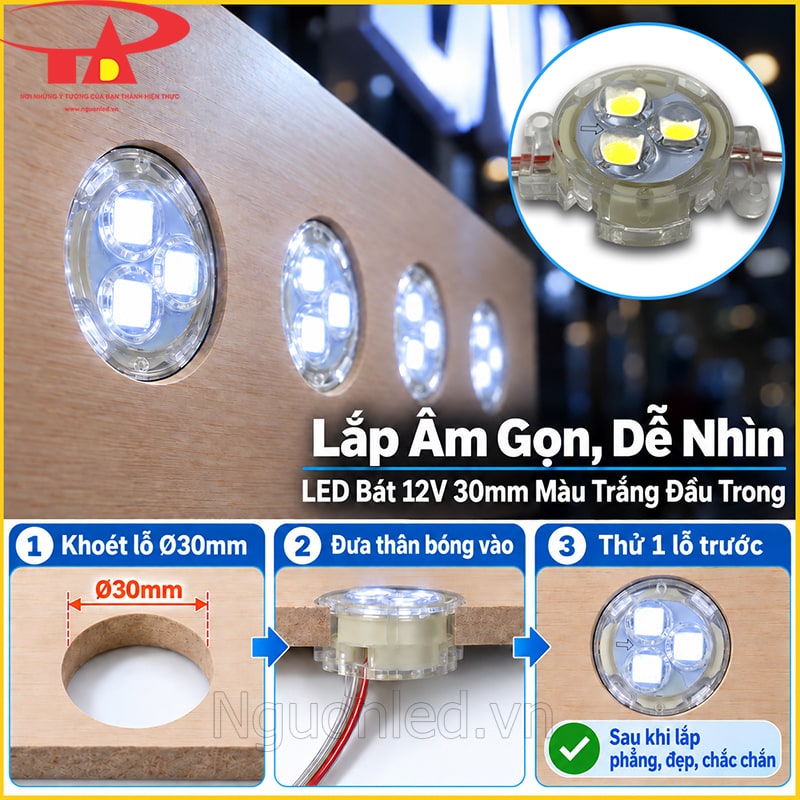 LED bát 30mm đầu trong màu trắng với thân Ø30mm dùng cho kiểu lắp âm