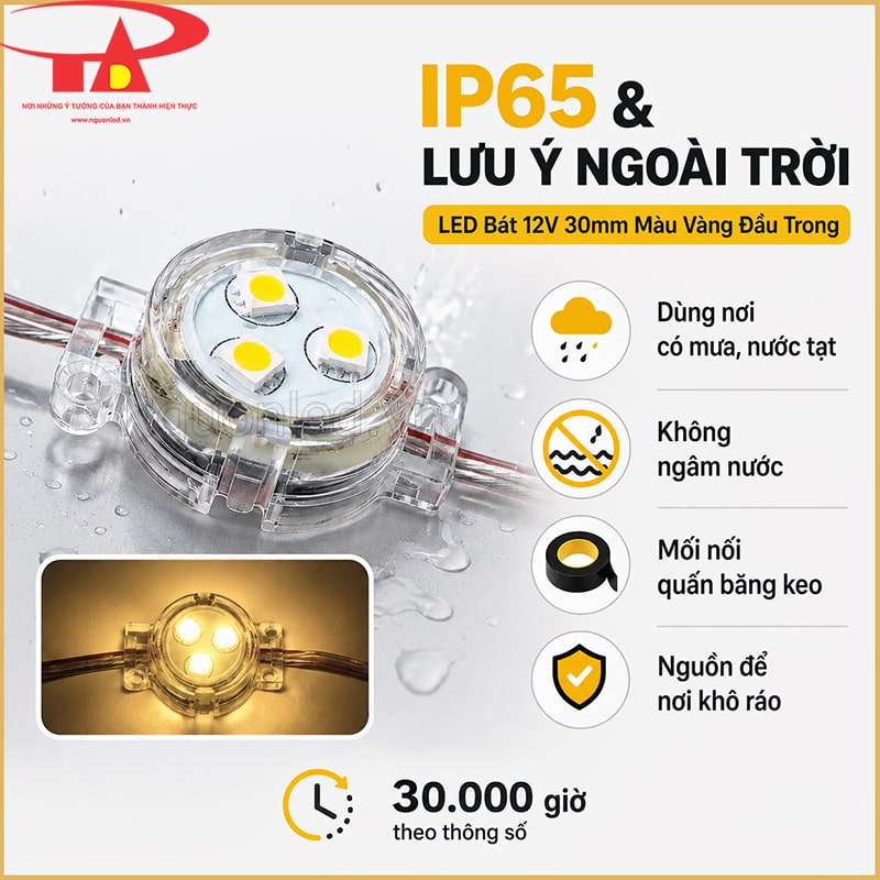 LED bát 12V 30mm màu vàng đầu trong dùng ngoài trời với lưu ý mưa, nước tạt và mối nối