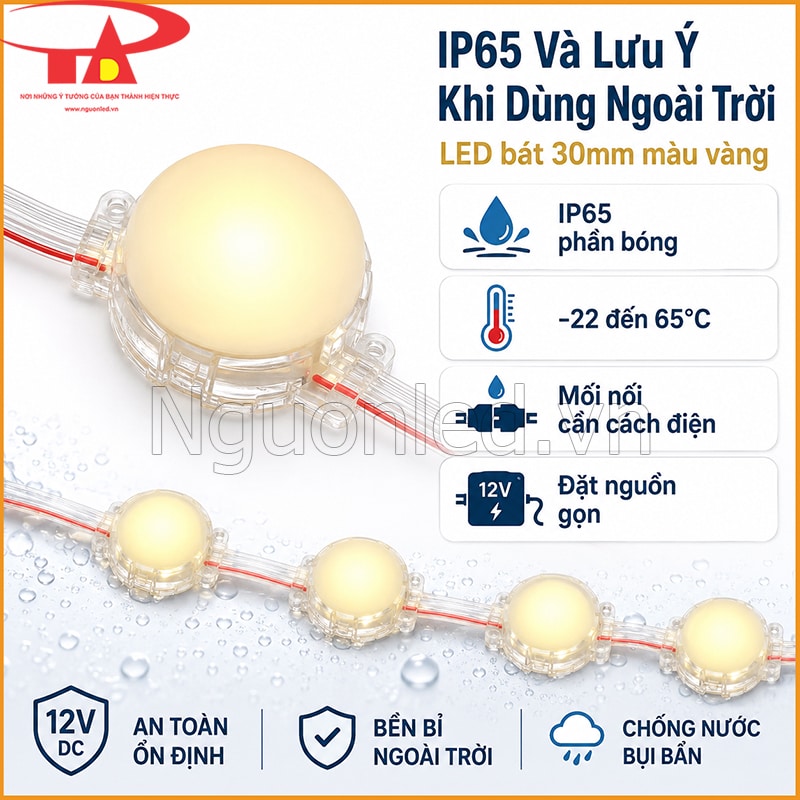 LED bát 30mm màu vàng IP65 với nhiệt độ làm việc và yêu cầu bảo vệ mối nối ngoài trời