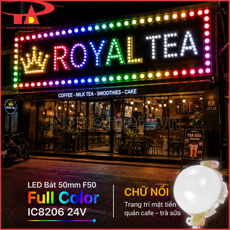 Biển Royal Tea dùng LED bát Full Color chạy quanh khung bảng và tạo chữ nổi nhiều màu