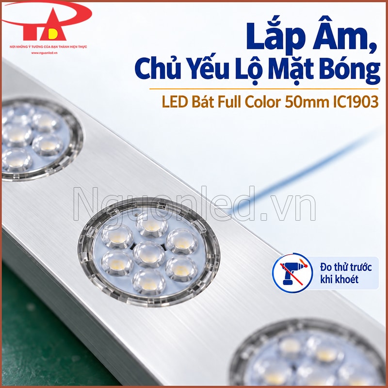 LED bát 50mm IC1903 lắp âm với mặt bóng nằm phía ngoài bề mặt