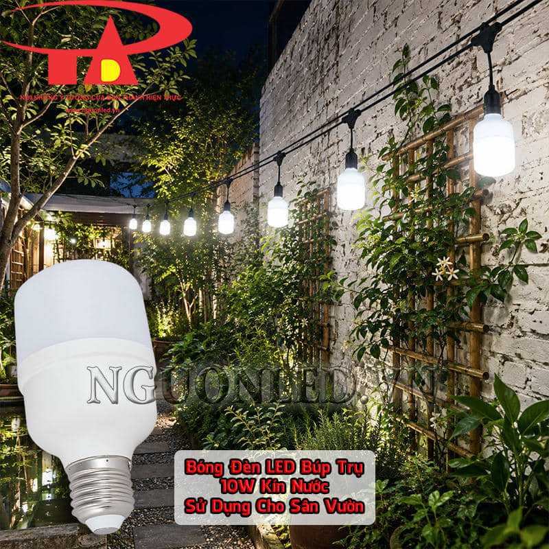 Bóng đèn LED bulb 10W kín nước sử dụng cho sân vườn, làm rõ cây xanh, lối đi và các vùng sáng ngoài nhà