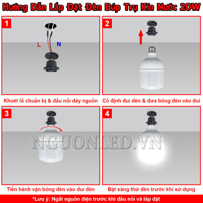 Đèn búp trụ kín nước 20W với sơ đồ các bước thi công rõ ràng