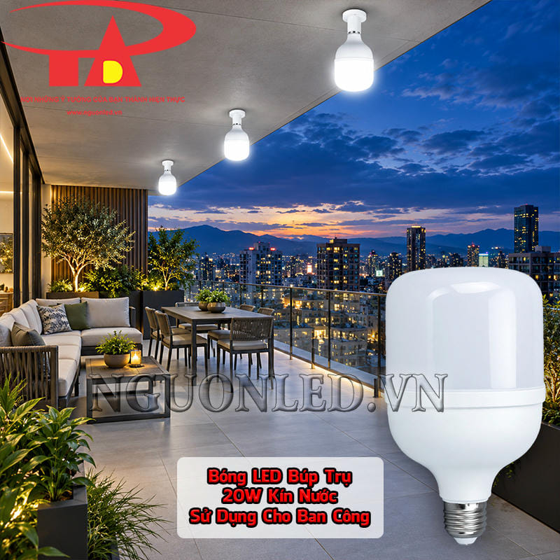Bóng LED búp kín nước 20W gắn nổi trên trần ban công, chiếu sáng bộ bàn ghế và các chậu cây cảnh