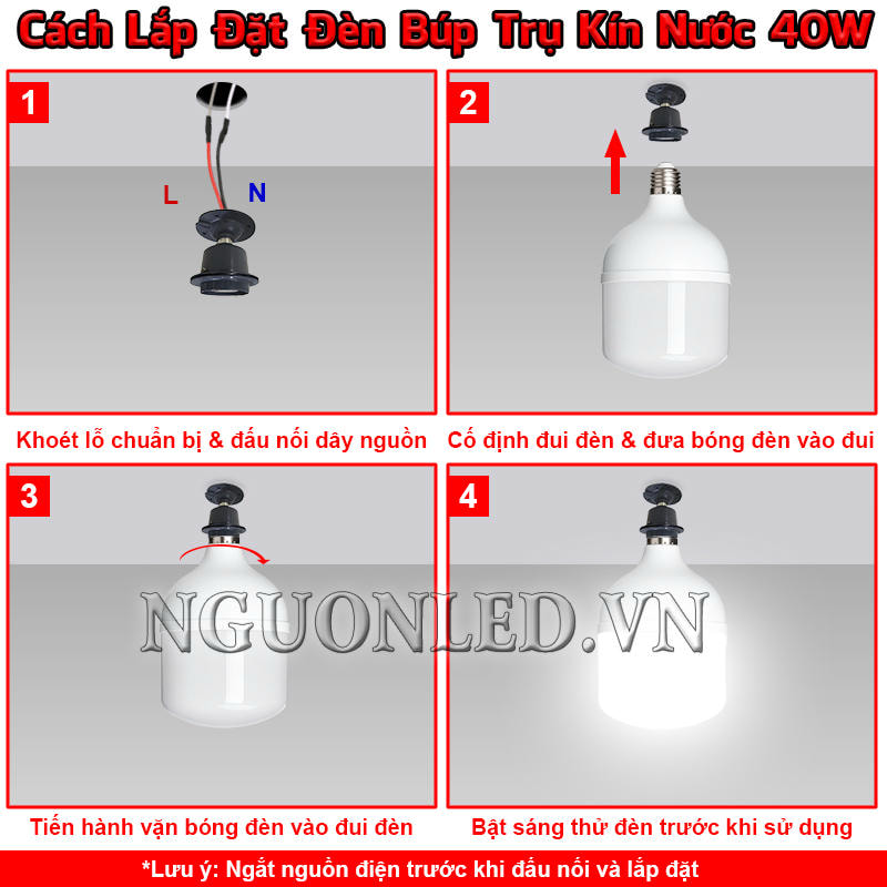 Cách lắp đặt đèn búp trụ kín nước 40W với 4 bước đơn giản, dễ thực hiện