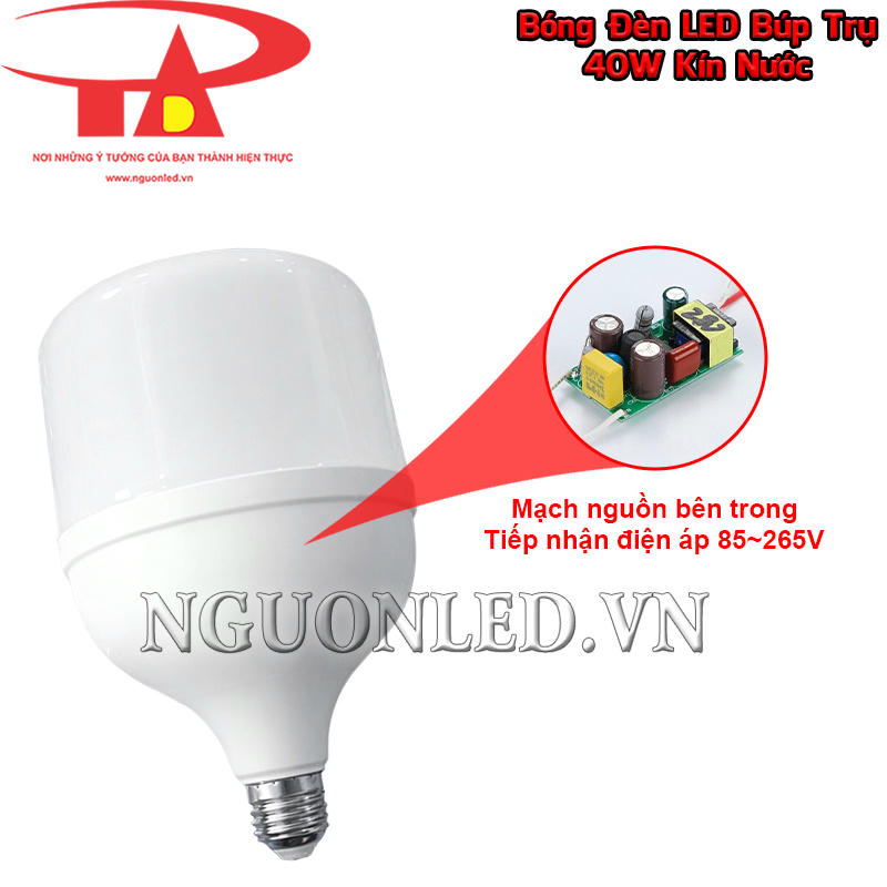 Đèn LED bulb kín nước 40W tích hợp mạch nguồn hoạt động trong dải điện áp 85~265V AC