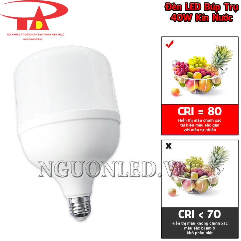 LED búp kín nước 40W có CRI 80 hỗ trợ quan sát màu sắc vật thể tương đối tự nhiên
