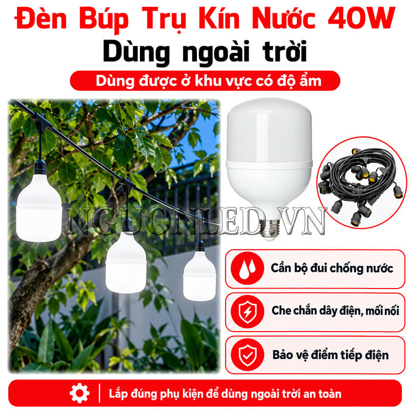 Bóng LED bulb 40W kín nước dùng ngoài trời với phần đui, dây điện và điểm tiếp điện được bảo vệ phù hợp