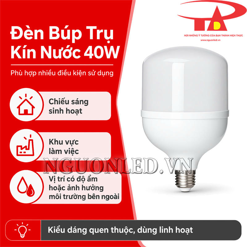 Đèn búp trụ kín nước 40W dùng cho chiếu sáng sinh hoạt, làm việc và khu vực có độ ẩm
