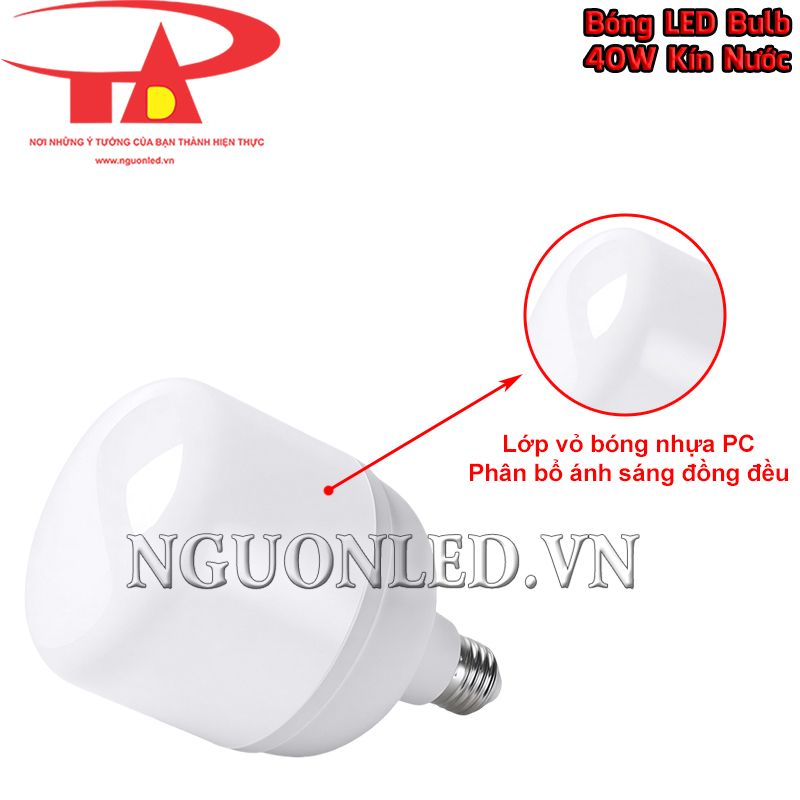 Bóng LED bulb 40W kín nước dùng chụp nhựa PC giúp ánh sáng liền mạch và lan rộng