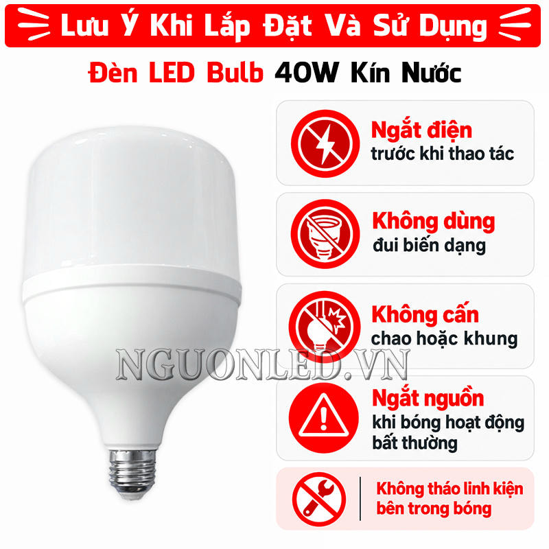 Các lưu ý an toàn khi lắp đặt và sử dụng bóng đèn LED bulb 40W kín nước