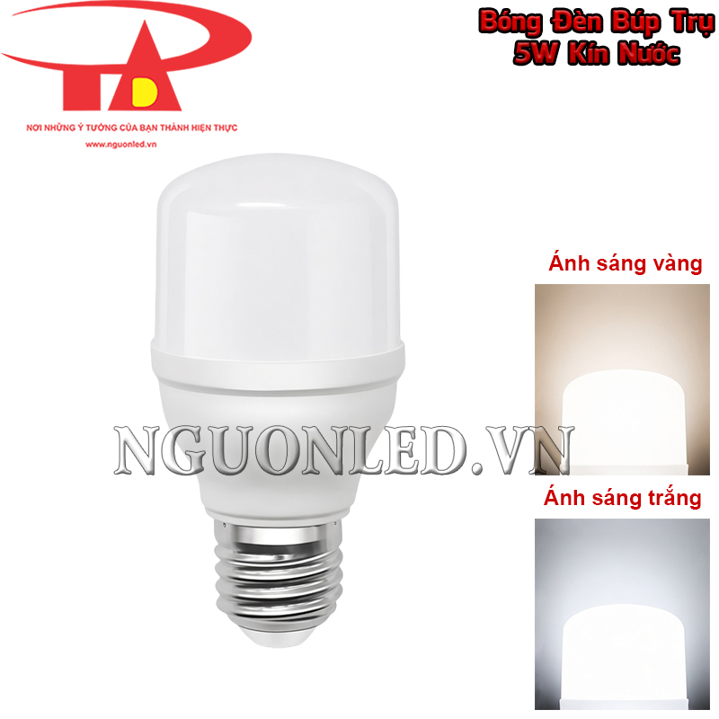 Bóng đèn LED búp trụ kín nước 5W có phiên bản ánh sáng trắng 6000 - 6500K và vàng 3000 - 3500K