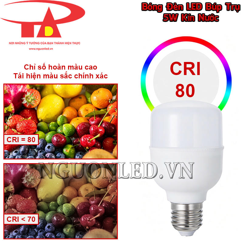 Bóng LED búp kín nước 5W có CRI 80, hỗ trợ nhận biết màu sắc vật thể tương đối tự nhiên