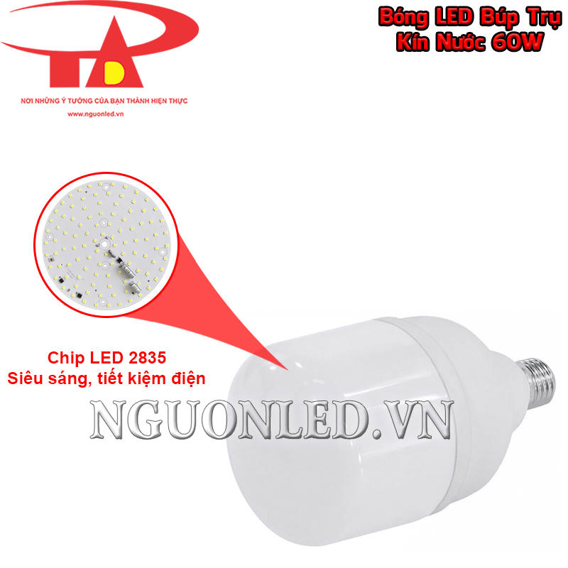 Bóng LED búp trụ 60W sử dụng chip SMD 2835, đạt quang thông 6.000 lm với công suất tiêu thụ 60W