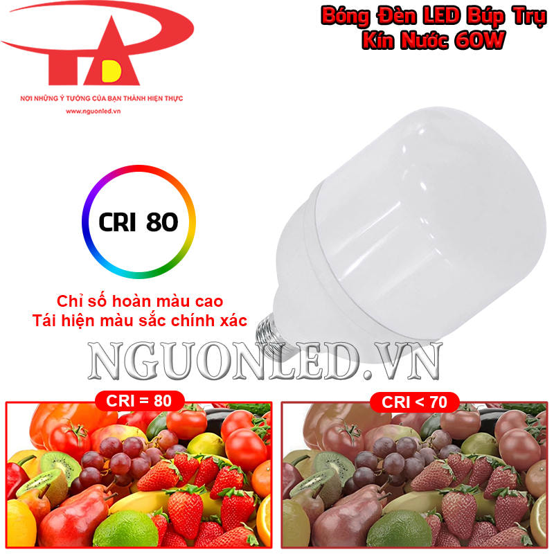 Bóng LED bulb 60W kín nước với chỉ số hoàn màu CRI 80, hỗ trợ phân biệt màu sắc của đồ vật