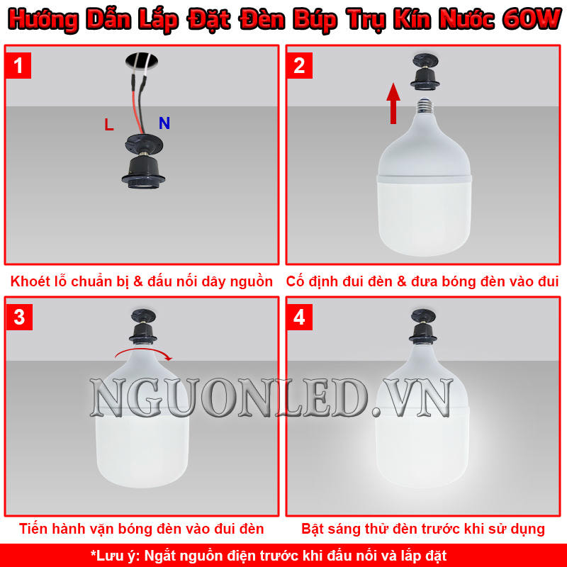 Quy trình lắp đèn LED búp 60W kín nước dễ theo dõi và thực hiện