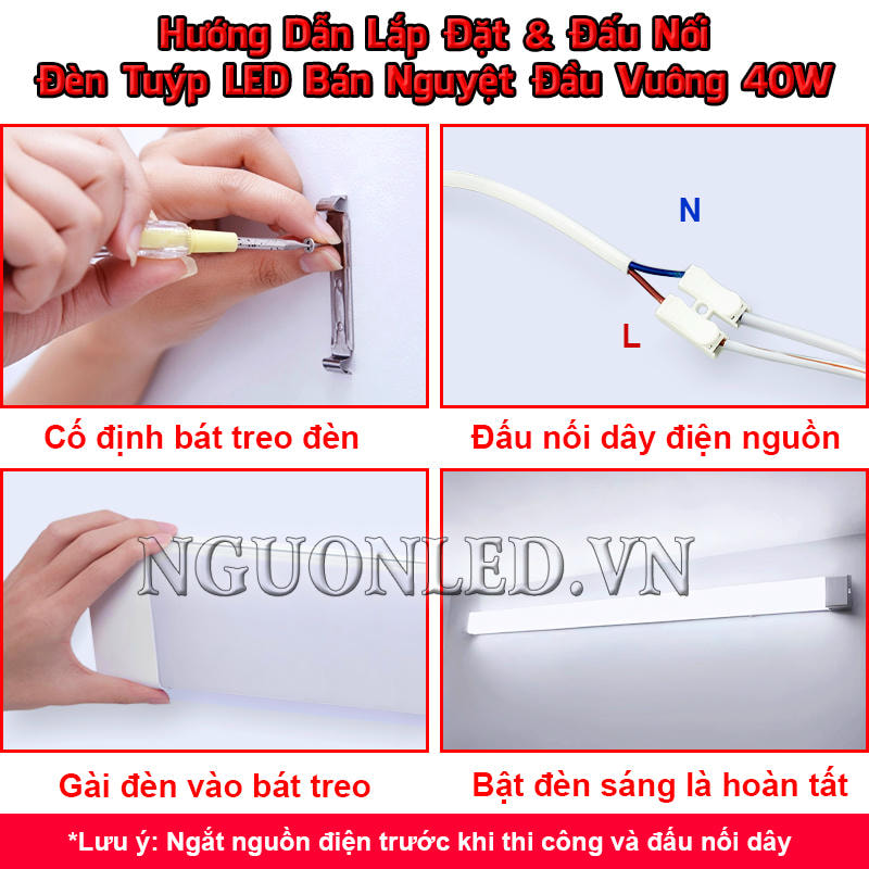 Hướng dẫn lắp đặt đèn tuýp LED bán nguyệt đầu vuông 40W đầy đủ các bước