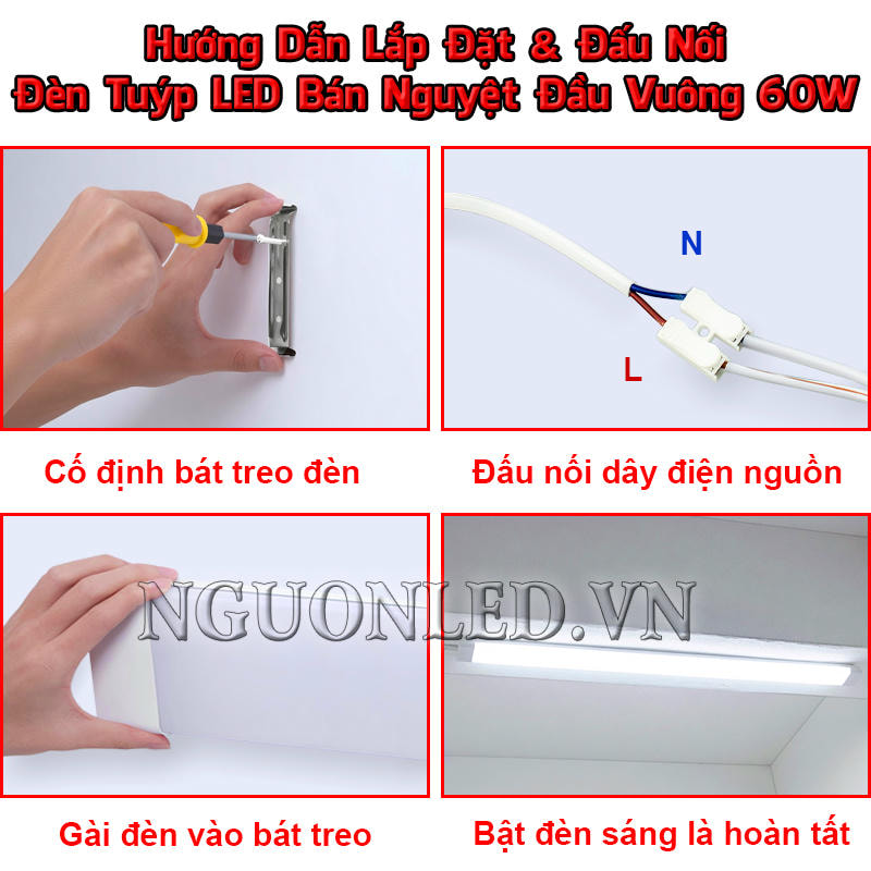 Hướng dẫn lắp đặt đèn tuýp LED bán nguyệt đầu vuông 60W với bát kẹp, nối dây nguồn và kiểm tra ánh sáng