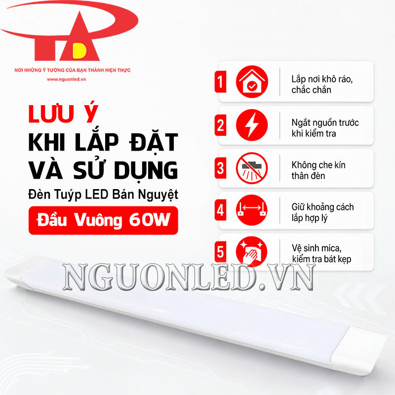 Lưu ý lắp đặt đèn bán nguyệt đầu vuông 60W ở nơi khô ráo, đấu nối an toàn và giữ thân thoáng