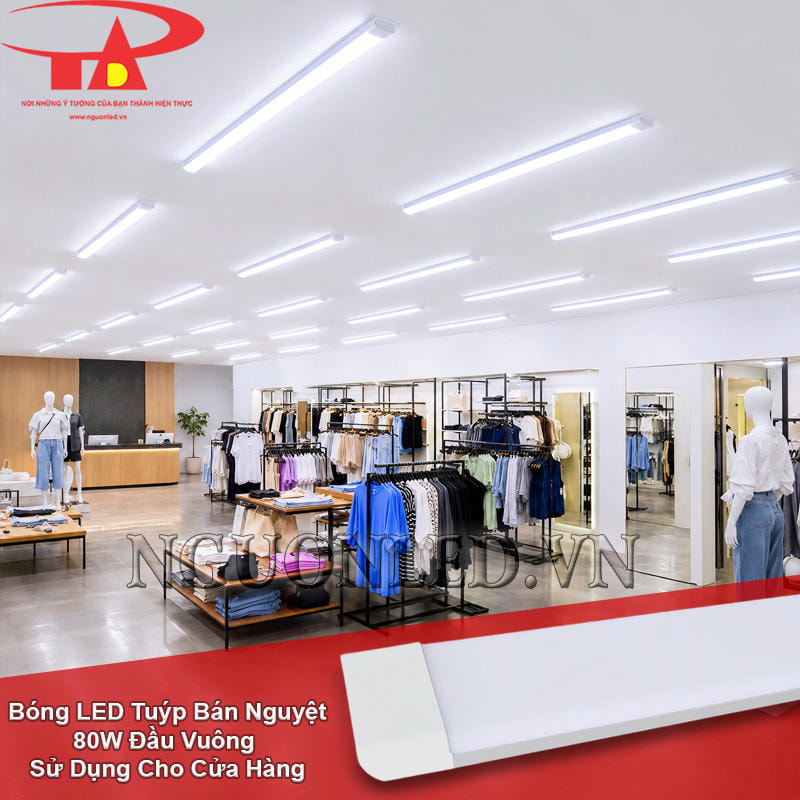 Bóng LED tuýp bán nguyệt đầu vuông 80W lắp theo hàng giúp cửa hàng rộng sáng sủa
