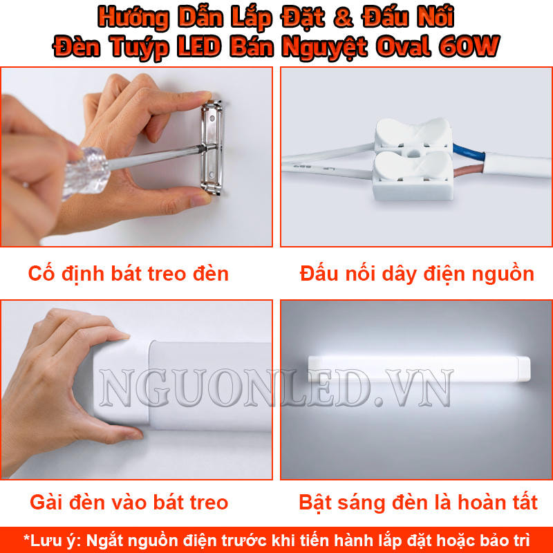 Bóng tuýp LED bán nguyệt oval 60W với các bước cố định bát, đấu dây nguồn, gài thân và kiểm tra hoạt động
