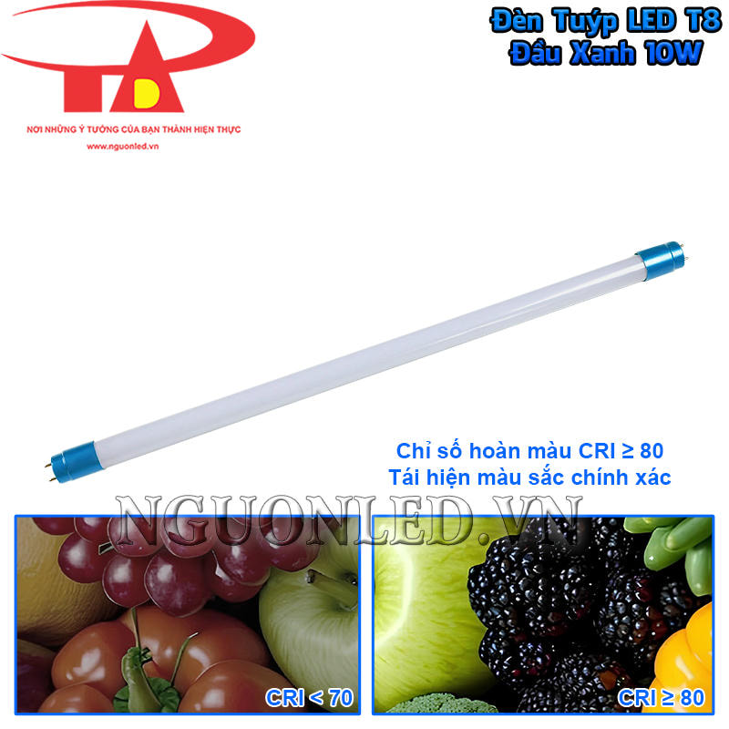 Bóng tuýp LED T8 10W đạt CRI ≥80 Ra, hỗ trợ thể hiện màu thực phẩm, đồ vật và bề mặt tương đối tự nhiên