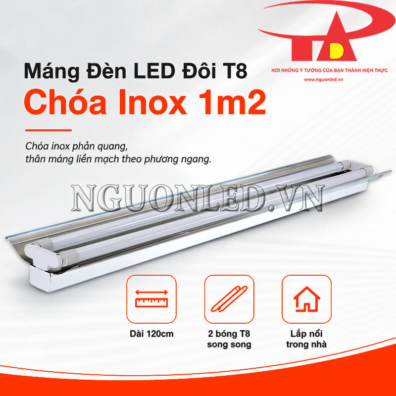 Máng đèn đôi T8 chóa inox 1m2 bố trí hai bóng T8 120cm song song, dạng lắp nổi dùng trong nhà