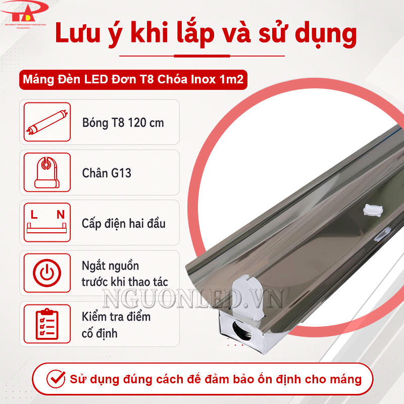 Máng đèn đơn T8 1.2 m chóa inox cần dùng đúng bóng, ngắt nguồn và kiểm tra điểm cố định trước khi hoạt động