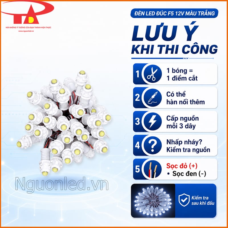 Đèn LED đúc F5 12V màu trắng với lưu ý điểm cắt, cấp nguồn và dây âm dương