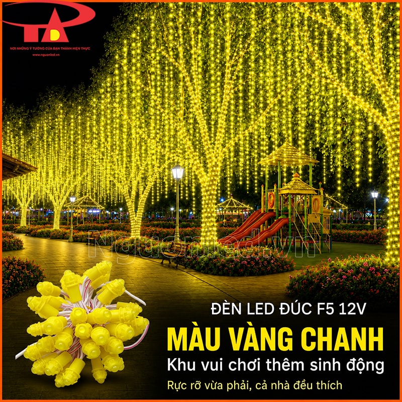 Đèn LED đúc F5 vàng chanh trang trí khu vui chơi và không gian sinh hoạt chung