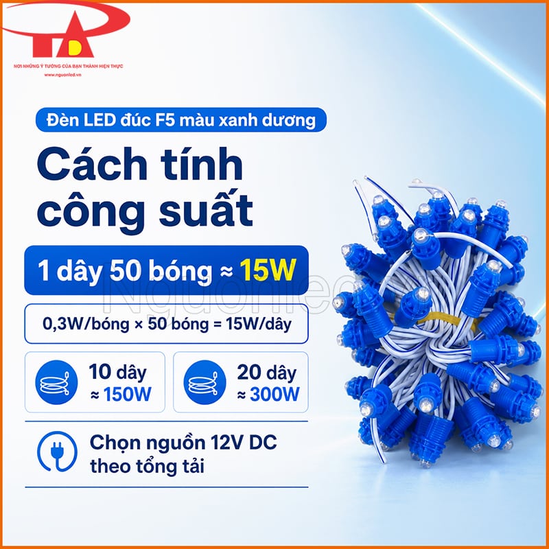 Đèn LED đúc F5 màu xanh dương với cách tính công suất 15W cho một dây 50 bóng 