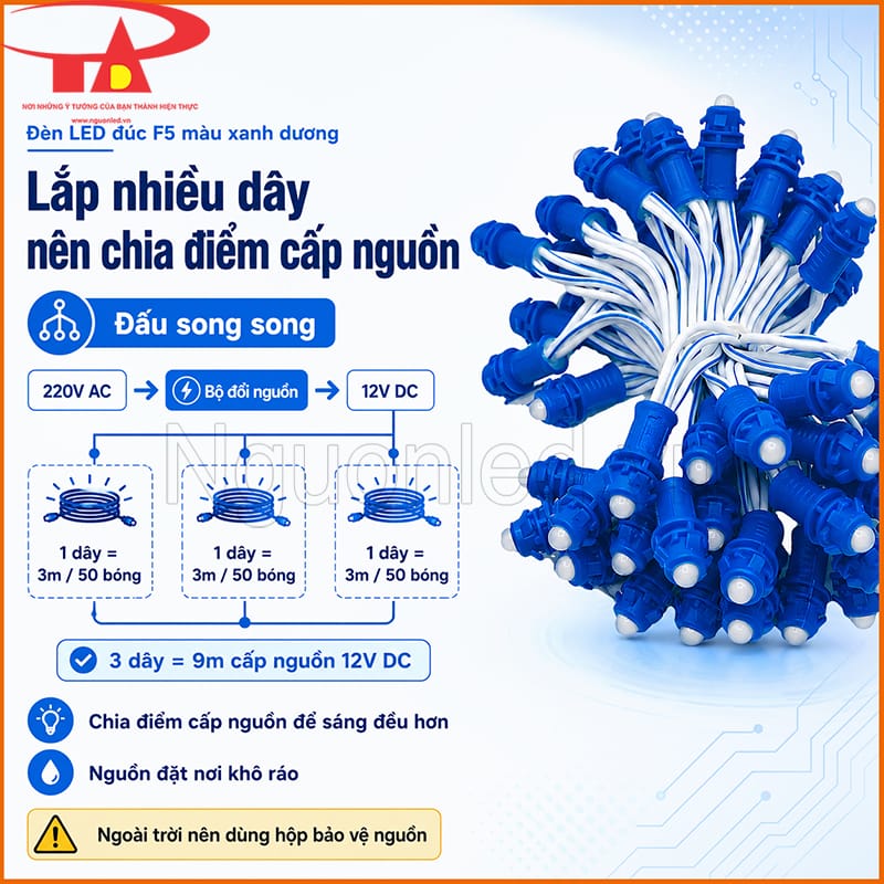 LED đúc F5 12V màu xanh dương lắp nhiều dây nên chia điểm cấp nguồn song song 