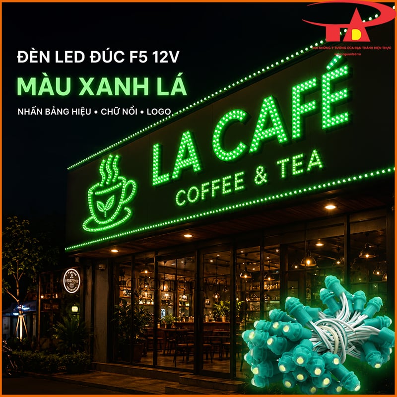 Đèn LED đúc F5 12V màu xanh lá làm chữ nổi La Café và viền mái quán