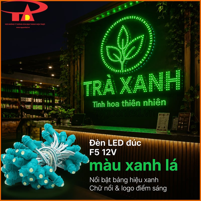 Đèn LED đúc F5 12V màu xanh lá làm bảng hiệu Trà Xanh với logo lá cây 