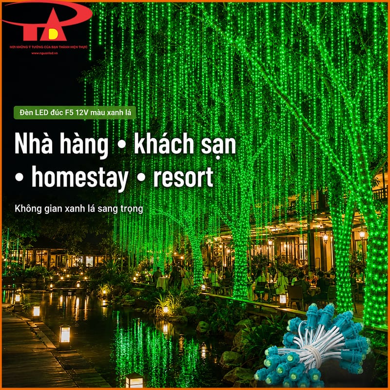 Đèn LED đúc F5 12V màu xanh lá trang trí hàng cây trong nhà hàng, khách sạn và resort