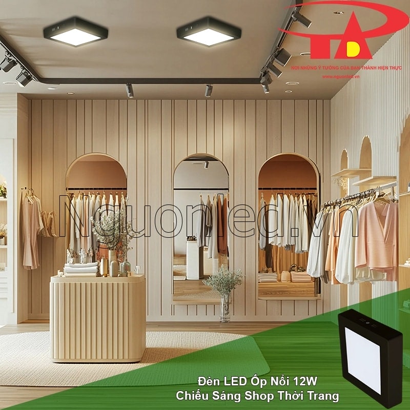 Đèn led ốp trần vuông làm nổi bật sản phẩm, nâng tầm trải nghiệm mua sắm trong shop thời trang