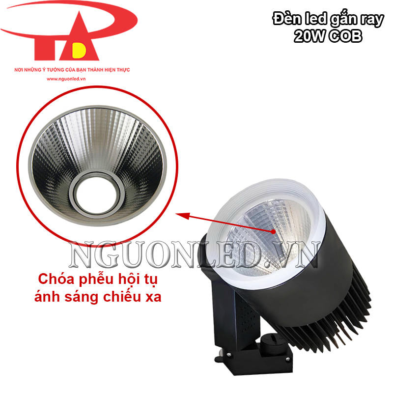 Đèn led rọi ray COB 20W chóa hội tụ chiếu xa