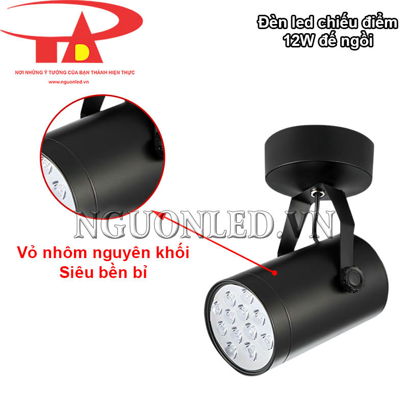 Đèn led rọi đế ngồi 12W vỏ nhôm nguyên khối siêu bền